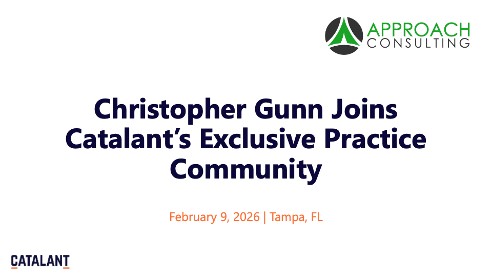 Announcement slide: Christopher Gunn joins Catalant's elite, invite-only practice community - Approach Consulting